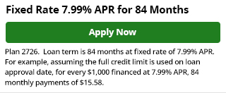 Fixed Rate 7.99% APR for 84 Months - Apply Now